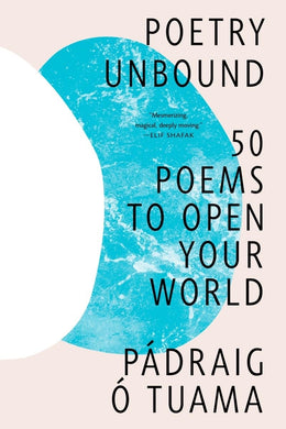 Poetry Unbound: 50 Poems to Open Your World