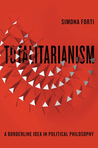 Totalitarianism: A Borderline Idea in Political Philosophy