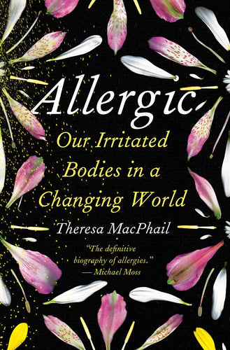 Allergic: Our Irritated Bodies in a Changing World