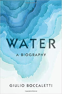 Water: a Biography