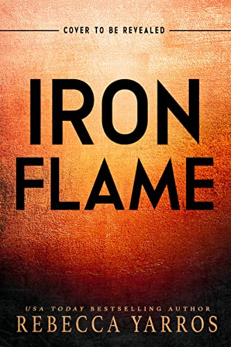 Iron Flame (The Empyrean 2) - Release Date: November 7, 2023