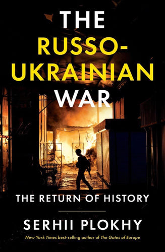Russo-Ukrainian War: The Return of History