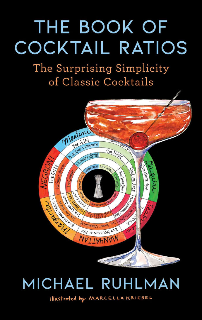 Book of Cocktail Ratios: The Surprising Simplicity of Classic Cocktails
