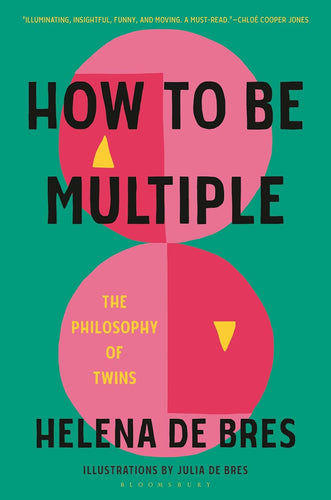How to Be Multiple: The Philosophy of Twins