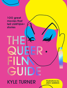 Queer Film Guide: 100 Great Movies that Tell LGBTQIA+ Stories