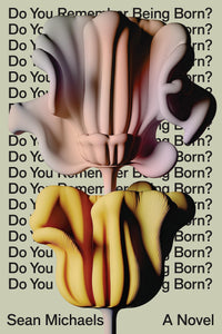 Do You Remember Being Born?