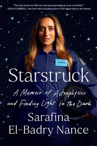 Starstruck: A Memoir of Astrophysics and Finding Light in the Dark