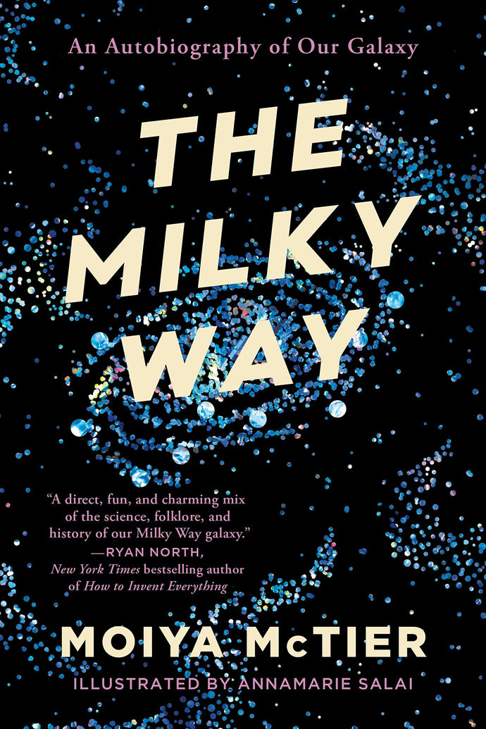 Milky Way: An Autobiography of our Galaxy