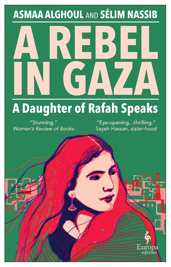 A Rebel in Gaza: A Daughter of Rafah Speaks