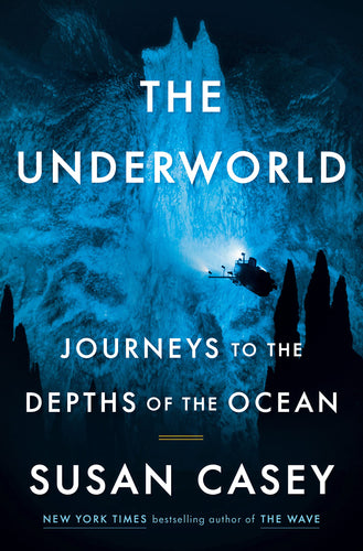 Underworld: Journeys to the Depths of the Ocean