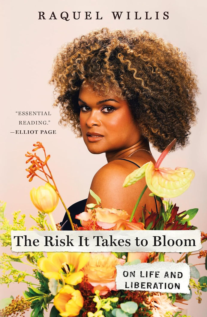 Risk It Takes to Bloom: On Life and Liberation