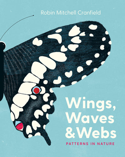 Wings, Waves, & Webs: Patterns in Nature