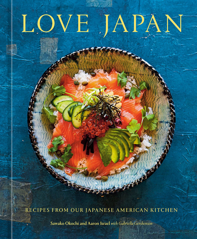 Love Japan: Recipes from our Japanese American Kitchen