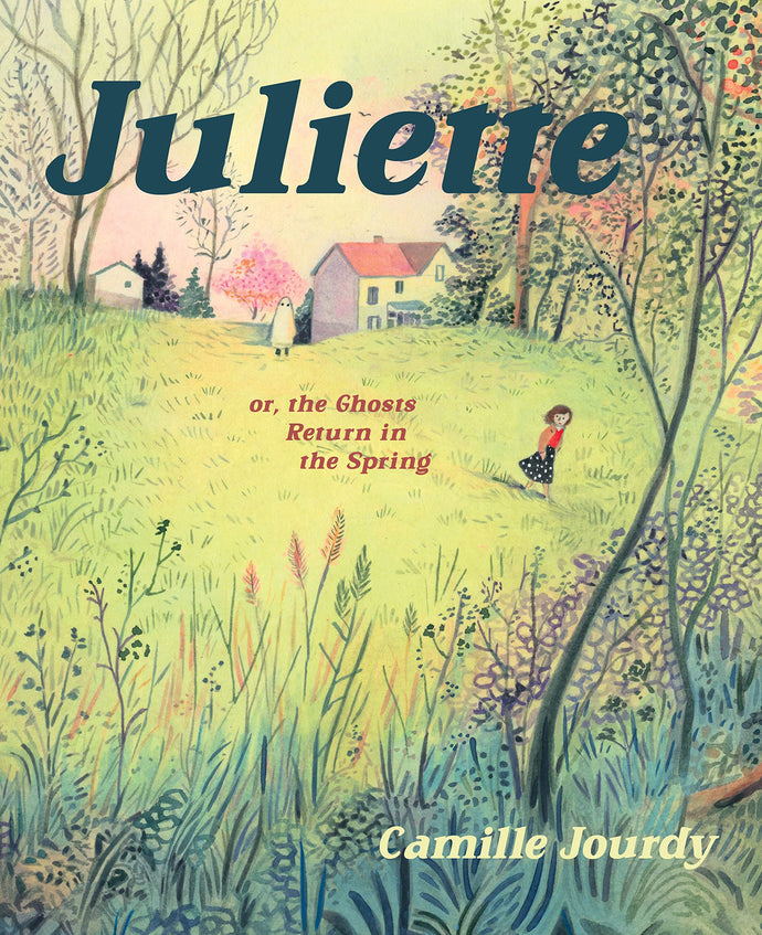 Juliette: or, the Ghosts Return in the Spring