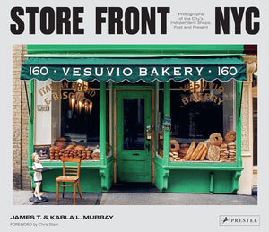 Store Front NYC: Photographs of the City's Independent Shops, Past and Present