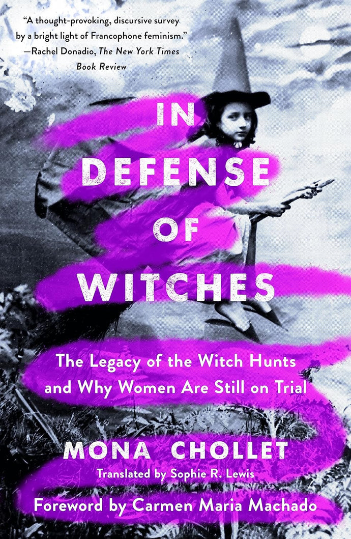 In Defense of Witches: The Legacy of the Witch Hunts and Why Women are Still on Trial