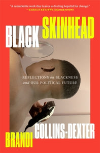 Black Skinned: Reflections on Blackness and Our Political Future