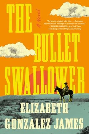 Bullet Swallower by Elizabeth Gonzalez James