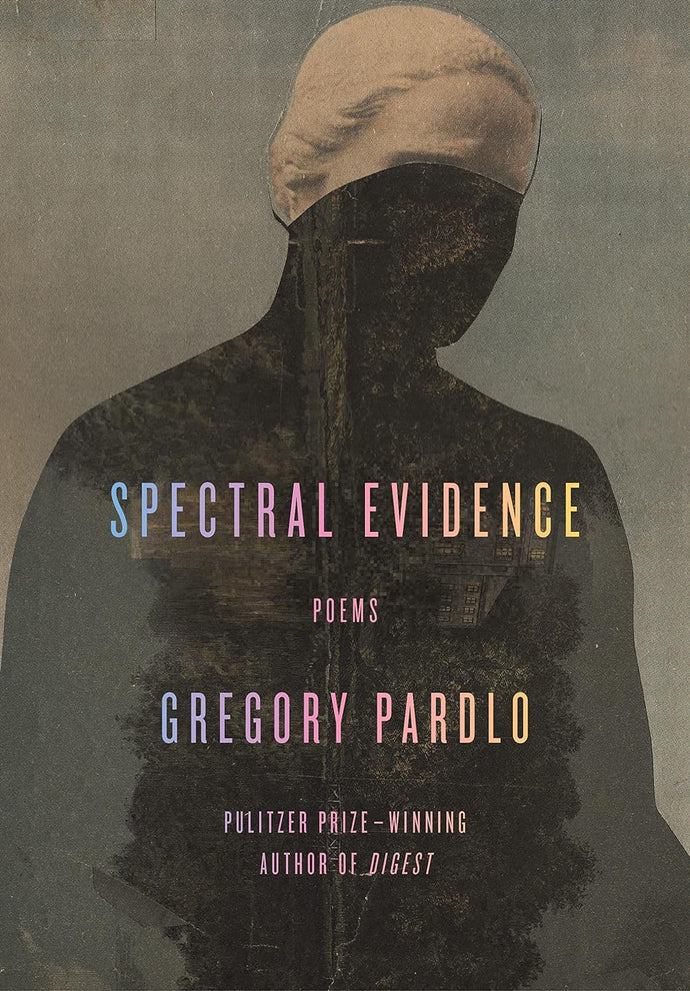 Spectral Evidence: Poems