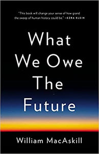 What we Owe the Futures