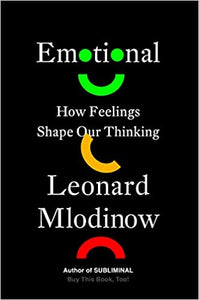 Emotional: How Feelings Shape Our Thinking