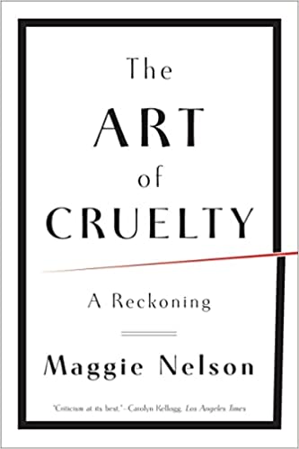 Art of Cruelty: A Reckoning