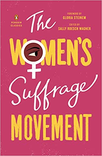 Women's Suffrage Movement. Foreword by Gloria Steinem