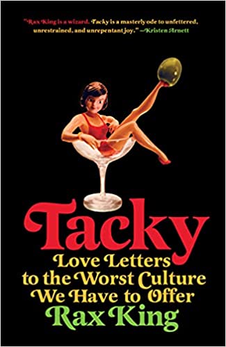 Tacky Love Letters to the Worst Culture We Have to Offer