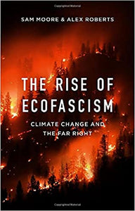 Rise of Ecofacism: Climate Change and the Far Right