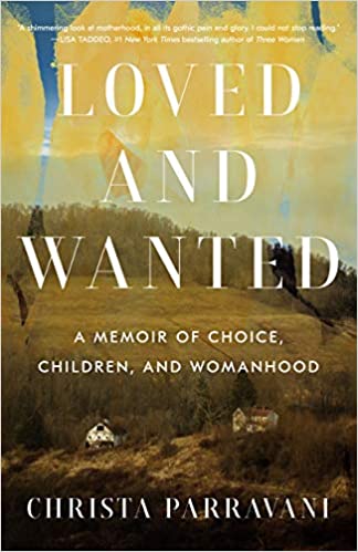 Loved and Wanted: A Memoir of Choice, Children, and Womanhood