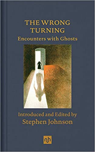 The Wrong Turning: Encounters with Ghosts