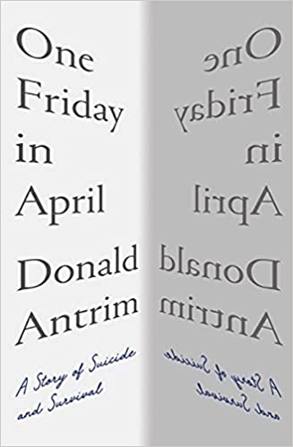 One Friday in April: a Story of Suicide and Survival