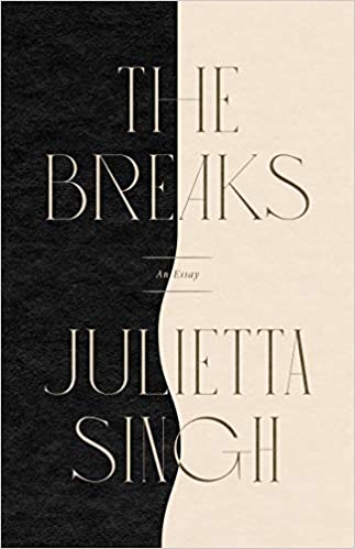 The Breaks: An Essay