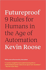 Futureproof: 9 Rules for Humans in the Age of Automation