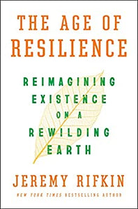 Age of Resilience: Reimagining Existence on a Rewilding Earth