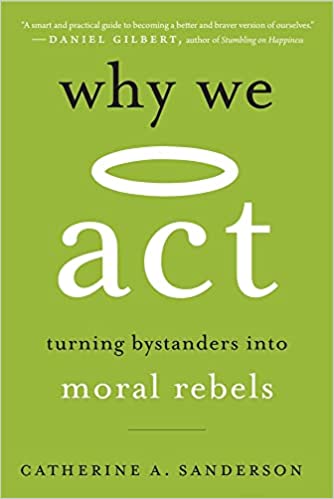 Why We Act: Turning Bystanders into Moral Rebels