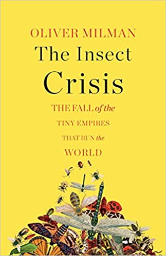 Insect Crisis: The Fall of the Tiny Empires that Run the World