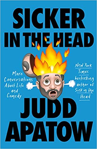 Sicker in the Head: More Conversations about Life and Comedy