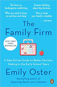 Family Firm: A Data-Driven Guide to Better Decision Making in the Early School Years