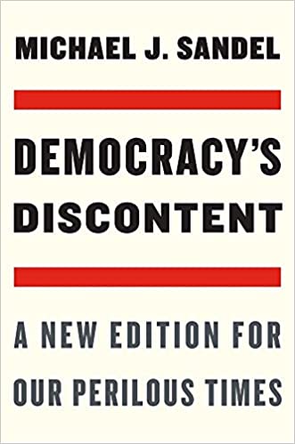 Democracy's Dicontent: A New Edition for a Perilous Time