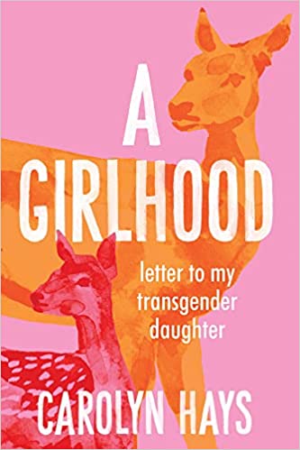 A Girlhood: A Letter to my Transgender Daughter