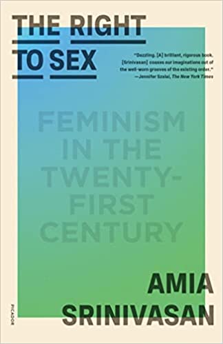 Right to Sex: Feminism in the 21st Century