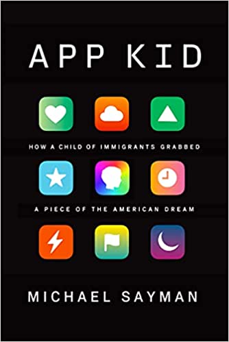 App Kid: How a Child of Immigrants Grabbed a Piece of the American Dream