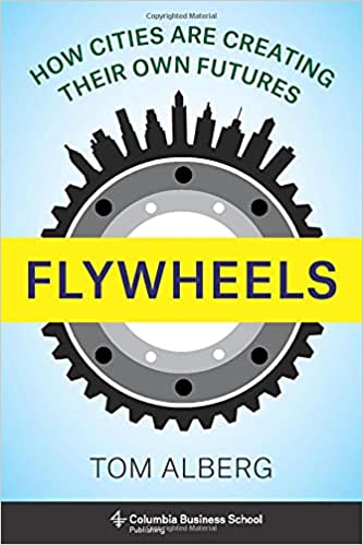 Flywheels: How Cities are Creating their Own Futures