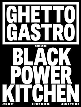 Ghetto Gastro Kitchen: Black Power Kitchen