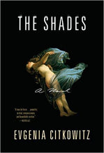The Shades, by Evgenia Citkowitz