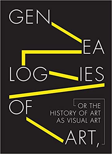 Genealogies of Art or the History of Art as Visual Art