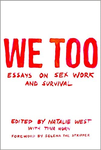 We Too: Essays on Sex Work and Survival