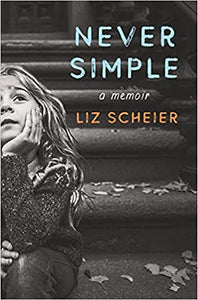 Never Simple: A Memoir