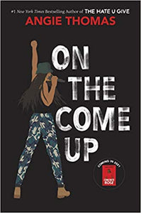 On The Come Up (by the Author of The Hate U Give)